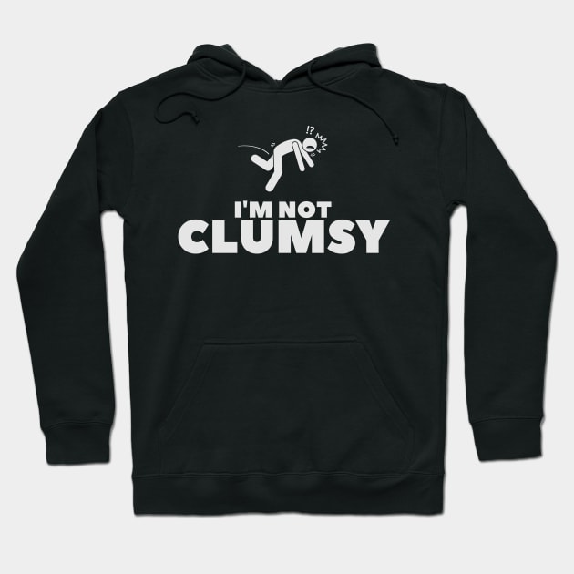 I'm Not Clumsy - Funny Sarcastic Saying for friend Hoodie by yassinebd